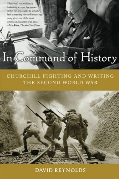 Cover for David Reynold · In Command of History: Churchill Fighting and Writing the Second World War (Paperback Book) (2007)