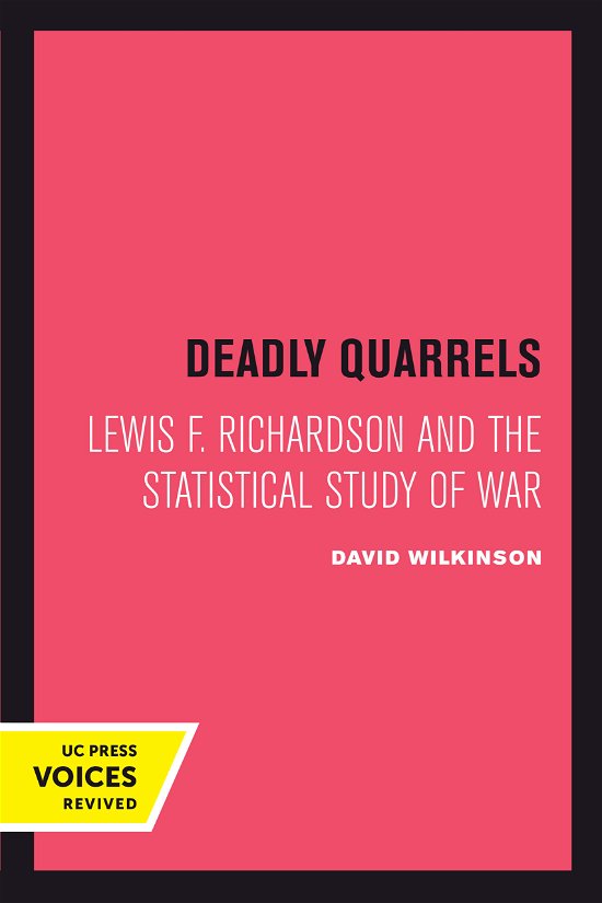 Cover for David Wilkinson · Deadly Quarrels: Lewis F. Richardson and the Statistical Study of War (Inbunden Bok) (2024)