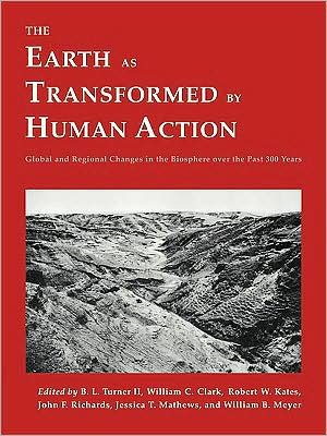 Cover for Turner · The Earth as Transformed by Human Action: Global and Regional Changes in the Biosphere over the Past 300 Years (Paperback Book) (1993)