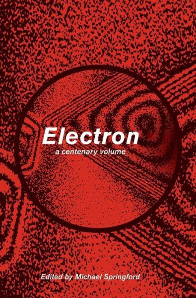 Cover for Michael Springford · Electron: A Centenary Volume (Hardcover Book) (1997)