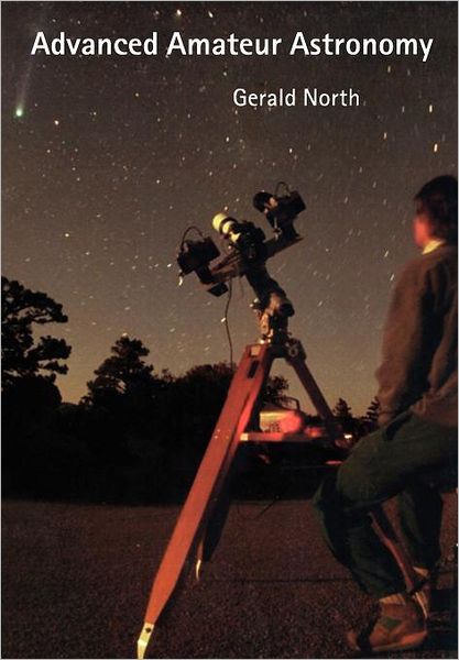 Cover for Gerald North · Advanced Amateur Astronomy (Pocketbok) [2 Revised edition] (1997)