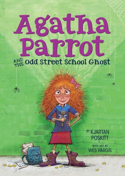 Agatha Parrot and the Odd Street School Ghost - Kjartan Poskitt - Bücher - Houghton Mifflin Harcourt Publishing Com - 9780544935303 - 1. Mai 2017