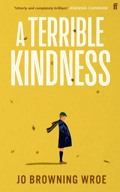 Cover for Jo Browning Wroe · A Terrible Kindness (Paperback Book) [Export - Airside edition] (2022)