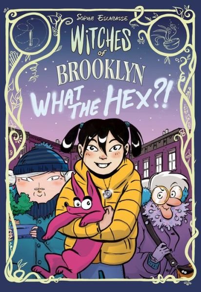 Witches of Brooklyn: What the Hex?! - Witches of Brooklyn - Sophie Escabasse - Książki - Random House USA Inc - 9780593119303 - 7 września 2021