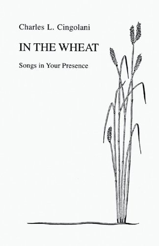 Cover for Charles Cingolani · In the Wheat: Songs in Your Presence (Paperback Book) (2003)