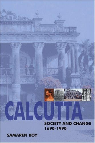 Cover for Richard Stevenson · Calcutta: Society and Change 1690-1990 (Taschenbuch) (2005)