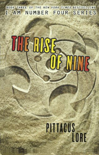 Cover for Pittacus Lore · The Rise of Nine (Turtleback School &amp; Library Binding Edition) (I Am Number Four) (Hardcover Book) [Turtleback School &amp; Library Binding edition] (2013)