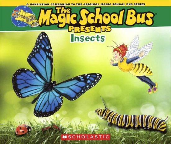 Cover for Joanna Cole · Insects (Turtleback School &amp; Library Binding Edition) (Magic School Bus Presents) (Hardcover Book) [Turtleback School &amp; Library Binding edition] (2014)