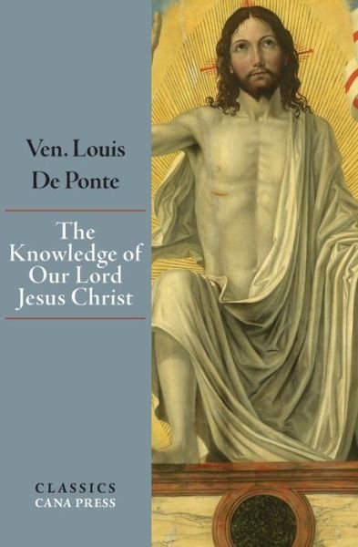 Cover for Louis de Ponte · The Knowledge of Our Lord Jesus Christ (Taschenbuch) (2022)