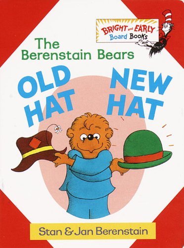 Old Hat New Hat - Bright & Early Board Books (TM) - Stan Berenstain - Bøger - Random House Children's Books - 9780679886303 - 8. juli 1997