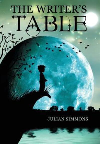 Cover for Julian Simmons · The Writer's Table (Hardcover Book) (2015)