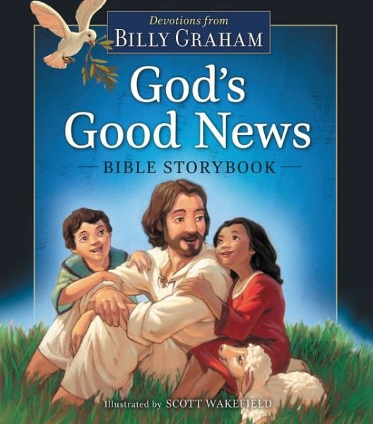 Cover for Billy Graham · God's Good News Bible Storybook (Hardcover Book) (2015)
