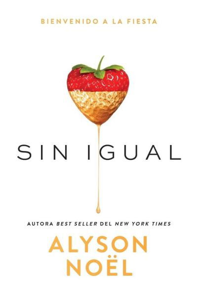 Sin igual - Alyson Noel - Kirjat - Thomas Nelson Publishers - 9780718080303 - tiistai 10. toukokuuta 2016