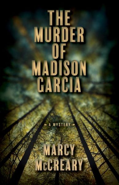 Cover for Marcy McCreary · The Murder of Madison Garcia - A Ford Family Mystery (Gebundenes Buch) (2023)