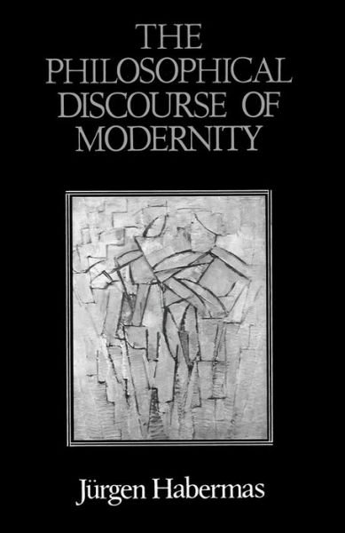 Cover for Habermas, Jurgen (Professor of Philosophy Emeritus at the Johann Wolfgang Goethe University in Frankfurt) · The Philosophical Discourse of Modernity: Twelve Lectures (Pocketbok) (1990)