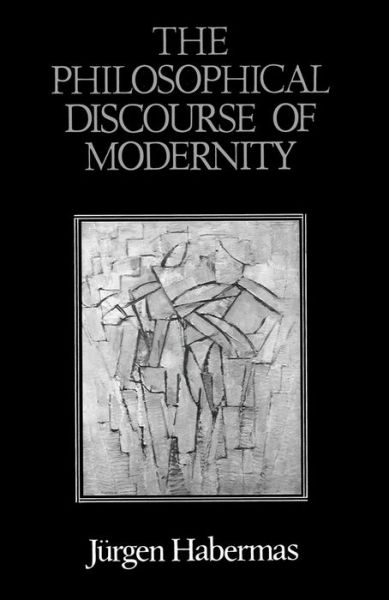 The Philosophical Discourse of Modernity: Twelve Lectures - Habermas, Jurgen (Professor of Philosophy Emeritus at the Johann Wolfgang Goethe University in Frankfurt) - Books - John Wiley and Sons Ltd - 9780745608303 - April 26, 1990