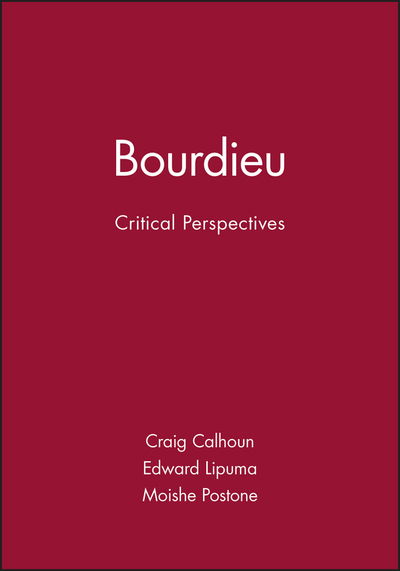 Cover for C Calhoun · Bourdieu: Critical Perspectives (Paperback Book) (1993)