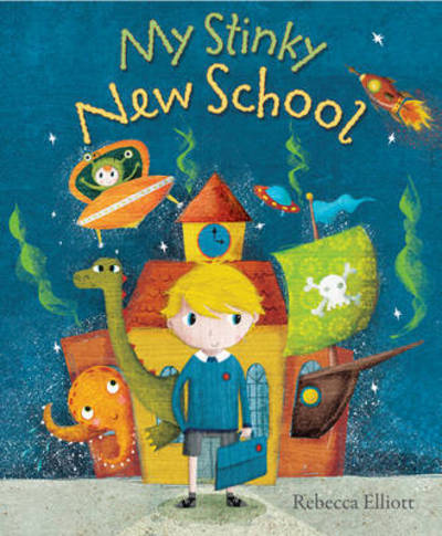 Cover for Rebecca Elliott · My Stinky New School (Pocketbok) [New edition] (2016)