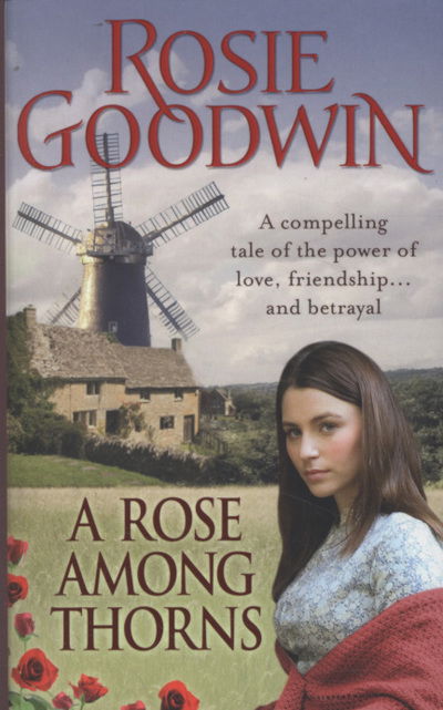 Cover for Rosie Goodwin · A Rose Among Thorns: A heartrending saga of family, friendship and love (Paperback Book) (2010)