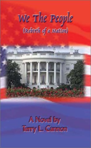 Cover for Terry L. Cannon · We the People: Rebirth of a Nation (Paperback Book) (2001)