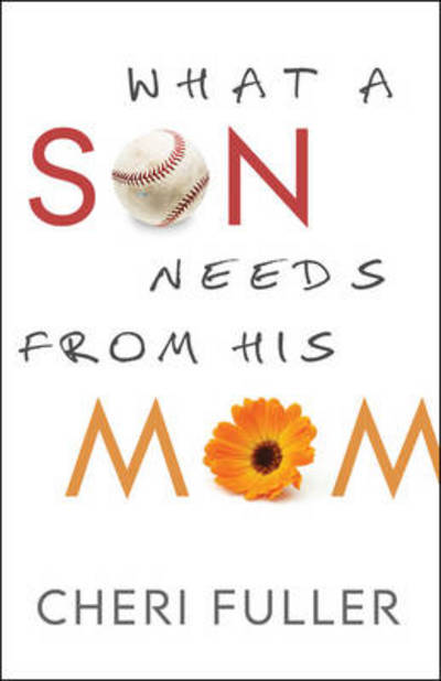 Cover for Cheri Fuller · What a Son Needs from His Mom (Taschenbuch) (2013)