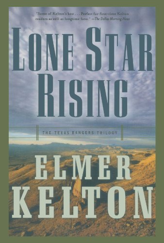 Cover for Elmer Kelton · Lone Star Rising: the Texas Rangers Trilogy (Paperback Book) [Reprint edition] (2005)