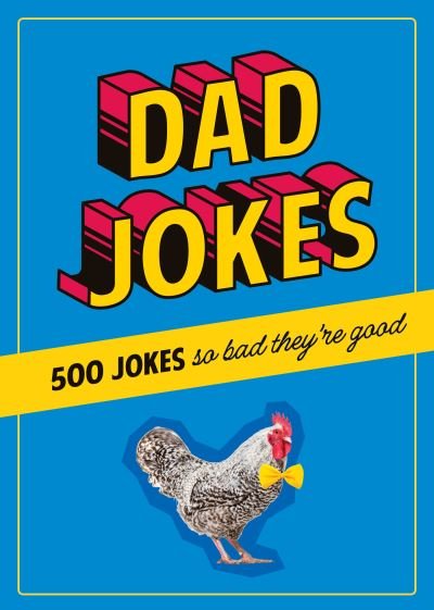 Cover for Dan Alleva · Dad Jokes: 500 Jokes So Bad They're Good (Hardcover bog) (2024)