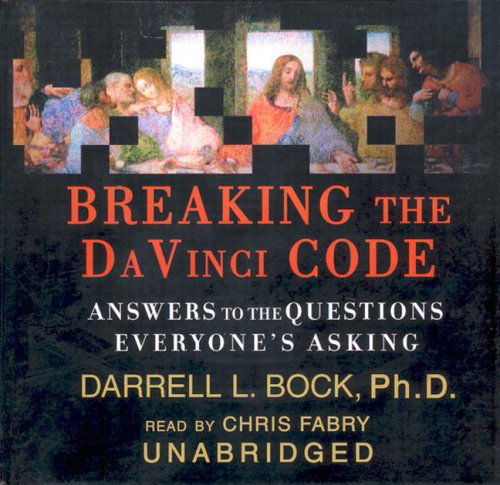 Breaking the Da Vinci Code: Answers to the Questions Everyone's Asking - Darrell L. Bock - Audiobook - Blackstone Audiobooks - 9780786186303 - 1 kwietnia 2004