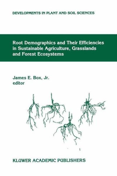Cover for International Society of Root Research · Root Demographics and Their Efficiencies in Sustainable Agriculture, Grasslands and Forest Ecosystems: Proceedings of the 5th Symposium of the International Society of Root Research, Held 14-18 July 1996 at Madren Conference Center, Clemson University, Cl (Hardcover Book) [Partly Reprinted from Plant and Soil, 200:1, 1998 edition] (1998)