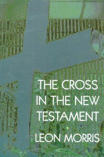 Cover for Leon Morris · The Cross in the New Testament (Paperback Book) [New edition] (1999)