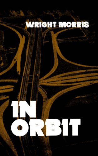 Cover for Wright Morris · In Orbit (Paperback Book) (1976)