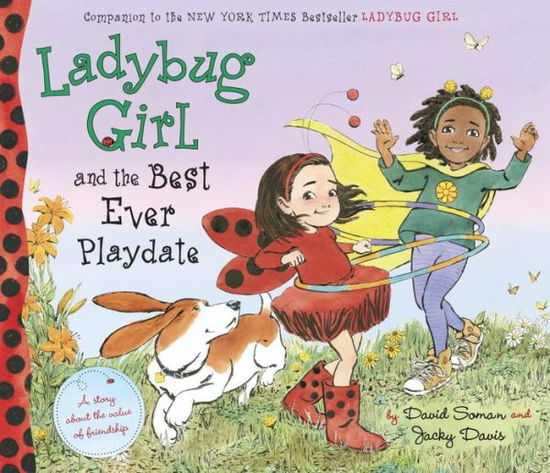 Cover for Jacky Davis · Ladybug Girl and the Best Ever Playdate - Ladybug Girl (Hardcover Book) (2015)