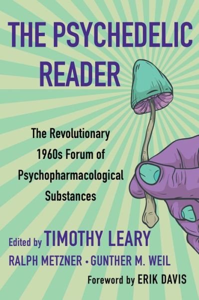 Cover for Timothy Leary · The Psychedelic Reader: Classic Selections from the Psychedelic Review, The Revolutionary 1960's Forum of Psychopharmacological Substanc (Pocketbok) (2021)