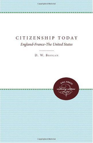 Citizenship Today: England-france-the United States - D.w. Brogan - Książki - The University of North Carolina Press - 9780807896303 - 19 kwietnia 2011