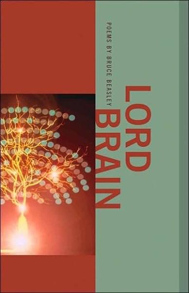 Cover for Bruce Beasley · Lord Brain (Paperback Book) (2005)