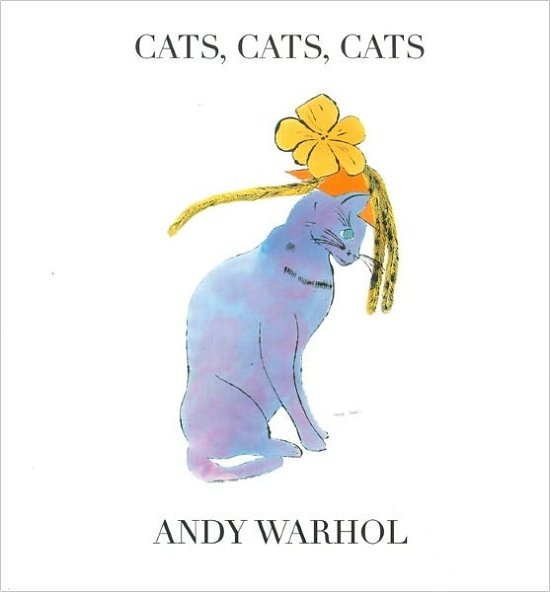 Cover for Andy Warhol · Cats, Cats, Cats (Hardcover Book) [1st edition] (1994)