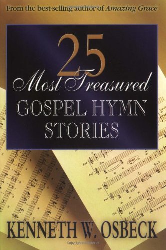 Cover for Kenneth W. Osbeck · 25 Most Treasured Gospel Hymn Stories (Paperback Book) (1999)