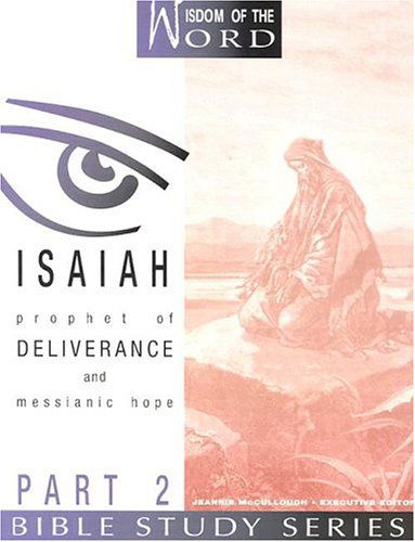 Cover for Jeannie Mccullough · Isaiah: Prophet of Deliverance and Messianic Hope: Part 2 (Wisdom of the Word Bible Study Series) (Taschenbuch) (2003)