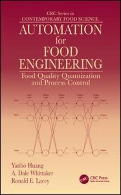 Cover for Huang, Yanbo (Texas A&amp;M University, College Station, Texas, USA) · Automation for Food Engineering: Food Quality Quantization and Process Control - Contemporary Food Science (Hardcover Book) (2001)