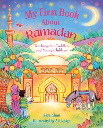 Cover for Sara Khan · My First Book About Ramadan (Hardcover Book) (2021)