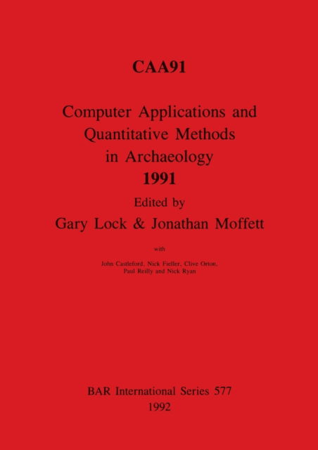 Cover for Gary Lock · Computer Applications and Quantitative Methods in Archaeology 1991 (Pocketbok) (1992)