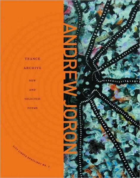 Cover for Andrew Joron · Trance Archive: New and Selected Poems - City Lights Spotlight (Paperback Book) (2010)