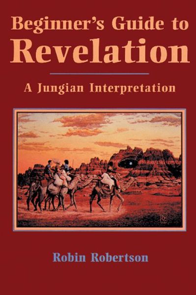 Cover for Robin Robertson · Beginner's Guide to Revelation: a Jungian Interpretation (Paperback Book) [First edition] (1994)