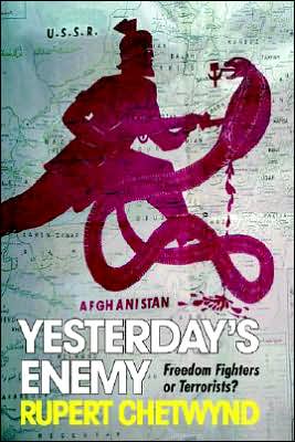 Cover for Rupert Chetwynd · Yesterday's Enemy: Freedom Fighters or Terrorists? (Paperback Book) (2005)