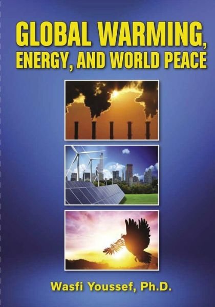 Cover for Wasfi Youssef · Global Warming, Energy, and World Peace (Book) (2023)