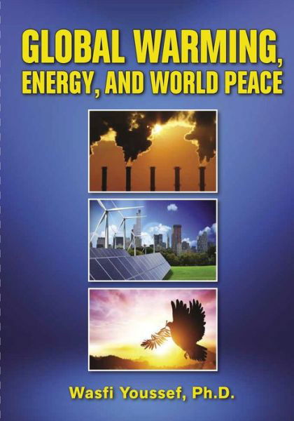 Cover for Wasfi Youssef · Global Warming, Energy, and World Peace (Bok) (2023)