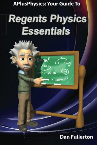 Cover for Dan Fullerton · Aplusphysics: Your Guide to Regents Physics Essentials (Paperback Book) (2011)