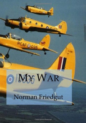 My War - Norman Friedgut - Książki - Zanybooks - 9780984160303 - 4 lipca 2009