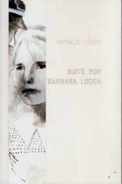 Cover for Nathalie Leger · Suite for Barbara Loden (Paperback Book) (2015)