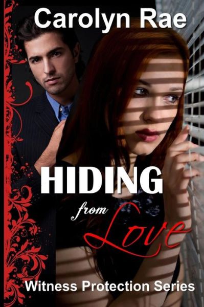 Cover for Carolyn Rae · Hiding from Love (Paperback Book) (2015)